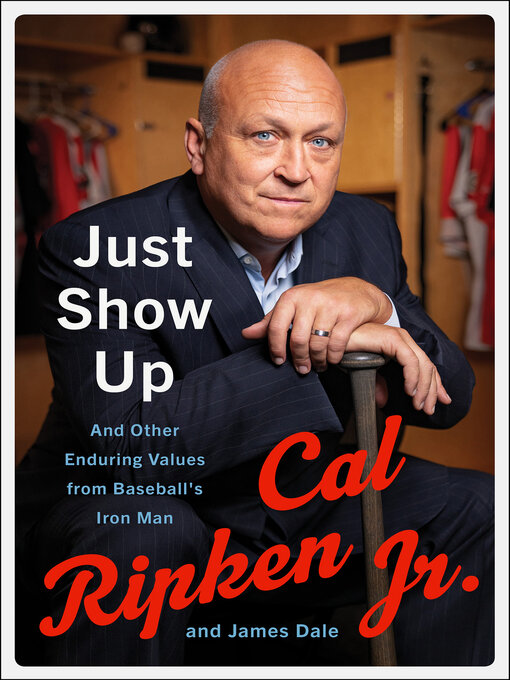 Title details for Just Show Up by Cal Ripken - Available